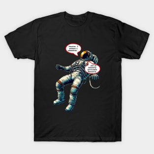 Perilously Smart Ass-tronaut. T-Shirt